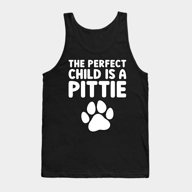 The Perfect Child Is A Pittie Tank Top by JKFDesigns